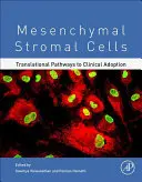 Mesenchymale Stromazellen: Translationale Wege zur klinischen Anwendung - Mesenchymal Stromal Cells: Translational Pathways to Clinical Adoption
