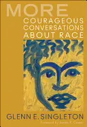 Mehr Mutige Gespräche über Ethnie - More Courageous Conversations about Race