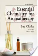 Ätherische Chemie für die Aromatherapie - Essential Chemistry for Aromatherapy