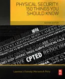 Physische Sicherheit: 150 Dinge, die Sie wissen sollten - Physical Security: 150 Things You Should Know
