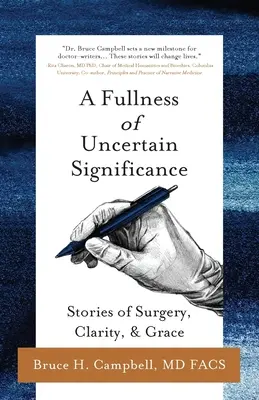 Die Fülle der ungewissen Bedeutung: Geschichten von Chirurgie, Klarheit und Gnade - A Fullness of Uncertain Significance: Stories of Surgery, Clarity, & Grace