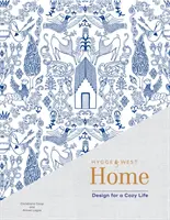 Hygge & West Home: Design für ein gemütliches Leben (Wohndesign-Bücher, gemütliche Bücher, Bücher über Innenarchitektur) - Hygge & West Home: Design for a Cozy Life (Home Design Books, Cozy Books, Books about Interior Design)