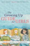 Der Leitfaden zum Erwachsenwerden für Mädchen: Was Mädchen auf dem Autismus-Spektrum wissen müssen! - The Growing Up Guide for Girls: What Girls on the Autism Spectrum Need to Know!