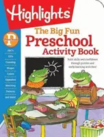 Das große lustige Vorschul-Aktivitätsbuch: Bauen Sie Fähigkeiten und Vertrauen durch Puzzles und frühe Lernaktivitäten auf! - The Big Fun Preschool Activity Book: Build Skills and Confidence Through Puzzles and Early Learning Activities!