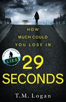 29 Sekunden - Der fesselnde Thriller von der millionenfach verkauften Sunday Times-Bestsellerautorin von THE HOLIDAY und THE CATCH - 29 Seconds - The gripping thriller from the million-copy Sunday Times bestselling author of THE HOLIDAY and THE CATCH