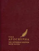 Die Apokryphen, English Standard Version: Die lutherische Ausgabe mit Anmerkungen - The Apocrypha, English Standard Version: The Lutheran Edition with Notes