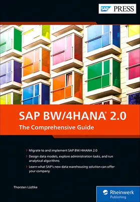 SAP Bw/4hana 2.0: Der umfassende Leitfaden - SAP Bw/4hana 2.0: The Comprehensive Guide