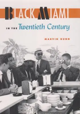 Das schwarze Miami im zwanzigsten Jahrhundert - Black Miami in the Twentieth Century