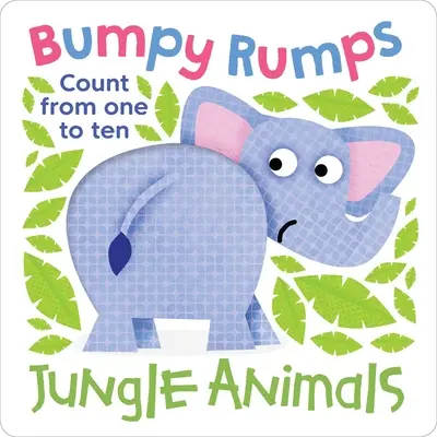 Beulige Höcker: Dschungeltiere (ein kribbeliges, taktiles Erlebnis!): Zählen von eins bis zehn - Bumpy Rumps: Jungle Animals (a Giggly, Tactile Experience!): Count from One to Ten