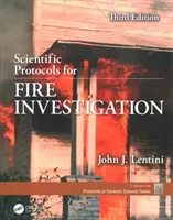 Wissenschaftliche Protokolle zur Untersuchung von Bränden, Dritte Auflage - Scientific Protocols for Fire Investigation, Third Edition