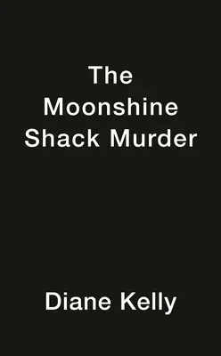 Der Moonshine Shack-Mord - The Moonshine Shack Murder