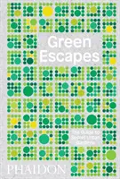 Grüne Fluchten: Der Führer zu geheimen städtischen Gärten - Green Escapes: The Guide to Secret Urban Gardens