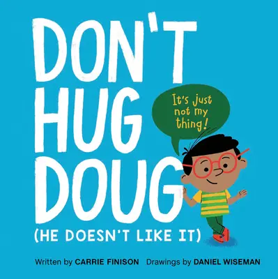 Don't Hug Doug: (Er mag es nicht) - Don't Hug Doug: (He Doesn't Like It)