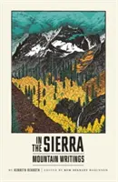 In der Sierra: Schriften aus den Bergen - In the Sierra: Mountain Writings