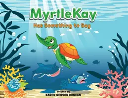 MyrtleKay hat etwas zu sagen - MyrtleKay Has Something to Say