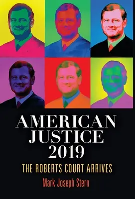 American Justice 2019: Das Roberts-Gericht ist da - American Justice 2019: The Roberts Court Arrives