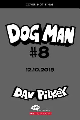Dog Man: Fetch-22: Eine Graphic Novel (Dog Man #8): Vom Schöpfer von Captain Underpants (Bibliotheksausgabe), 8 - Dog Man: Fetch-22: A Graphic Novel (Dog Man #8): From the Creator of Captain Underpants (Library Edition), 8