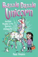 Razzle Dazzle Unicorn, 4: Ein weiteres Phoebe und ihr Einhorn-Abenteuer - Razzle Dazzle Unicorn, 4: Another Phoebe and Her Unicorn Adventure