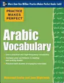 Praxis macht perfekt: Arabisches Vokabular: Mit 145 Übungen - Practice Makes Perfect Arabic Vocabulary: With 145 Exercises