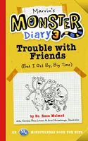 Marvins Monstertagebuch 3, 5: Ärger mit Freunden (Aber ich komme zurecht!) ein St4 Achtsamkeitsbuch für Kinder - Marvin's Monster Diary 3, 5: Trouble with Friends (But I Get By, Big Time!) an St4 Mindfulness Book for Kids