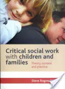 Kritische Sozialarbeit mit Kindern und Familien: Theorie, Kontext und Praxis - Critical Social Work with Children and Families: Theory, Context and Practice