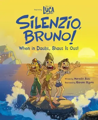 Luca: Silenzio, Bruno! Im Zweifelsfall schrei es raus! - Luca: Silenzio, Bruno!: When in Doubt, Shout It Out!