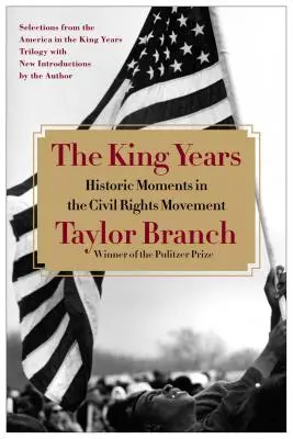 Die King-Jahre: Historische Momente der Bürgerrechtsbewegung - The King Years: Historic Moments in the Civil Rights Movement