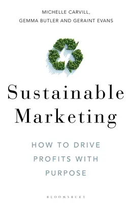 Nachhaltiges Marketing: Wie man Gewinne mit Absicht steigert - Sustainable Marketing: How to Drive Profits with Purpose