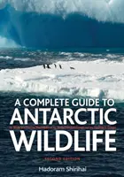 Ein kompletter Leitfaden für die Tierwelt der Antarktis - A Complete Guide to Antarctic Wildlife