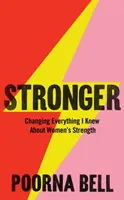 Stronger - Alles, was ich über die Stärke von Frauen wusste, wird sich ändern - Stronger - Changing Everything I Knew About Women's Strength
