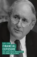 Finanzielle Entblößung: Carl Levins Senatsuntersuchungen zu Finanz- und Steuermissbrauch - Financial Exposure: Carl Levin's Senate Investigations Into Finance and Tax Abuse