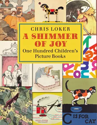 Ein Schimmer von Freude: Einhundert Bilderbücher für Kinder - A Shimmer of Joy: One Hundred Children's Picture Books