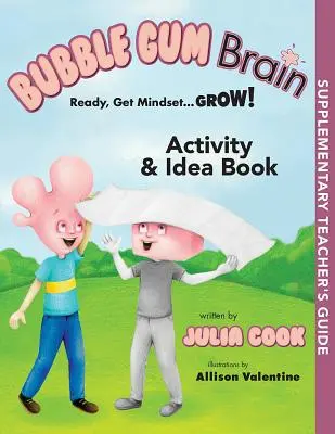 Bubble Gum Brain Aktivitäts- und Ideenbuch: Auf die Plätze, fertig, los... Wachsen! - Bubble Gum Brain Activity and Idea Book: Ready, Get Mindset...Grow!