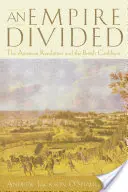 Ein geteiltes Reich: Die Amerikanische Revolution und die britische Karibik - An Empire Divided: The American Revolution and the British Caribbean