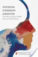 Eine gemeinsame Basis finden: Konsens in der Forschungsethik in den Sozialwissenschaften - Finding Common Ground: Consensus in Research Ethics Across the Social Sciences