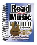 Wie man Musik liest: Leicht zu gebrauchen, leicht zu lernen; einfache musikalische Beispiele - How to Read Music: Easy-To-Use, Easy-To-Learn; Simple Musical Examples