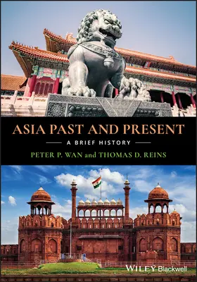 Asien in Vergangenheit und Gegenwart: Eine kurze Geschichte - Asia Past and Present: A Brief History