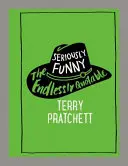 Ernsthaft witzig - Der unendlich zitierfähige Terry Pratchett - Seriously Funny - The Endlessly Quotable Terry Pratchett