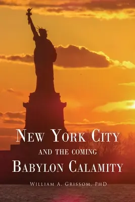 NEW YORK CITY und die kommende babylonische Katastrophe - NEW YORK CITY and the Coming Babylon Calamity