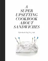 Ein super aufregendes Kochbuch über Sandwiches - A Super Upsetting Cookbook about Sandwiches