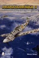 Jagdgeschwader 5: Das JG 5 „Eismeerjager“ der Luftwaffe im Zweiten Weltkrieg - Jagdgeschwader 5: The Luftwaffe's JG 5 