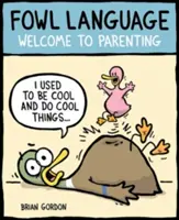 Fowl Language, 1: Willkommen in der Elternschaft - Fowl Language, 1: Welcome to Parenting