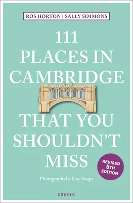 111 Orte in Cambridge, die Sie nicht verpassen sollten - 111 Places in Cambridge That You Shouldn't Miss