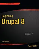 Der Einstieg in Drupal 8 - Beginning Drupal 8