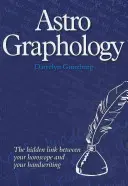 AstroGraphologie - Die verborgene Verbindung zwischen Ihrem Horoskop und Ihrer Handschrift - AstroGraphology - The Hidden Link between your Horoscope and your Handwriting