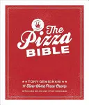 Die Pizza-Bibel: Die beliebtesten Pizzasorten der Welt, von neapolitanisch, tiefgekühlt, über Holzofenpizza, sizilianisch, Calzones und Focaccia bis hin zu New York - The Pizza Bible: The World's Favorite Pizza Styles, from Neapolitan, Deep-Dish, Wood-Fired, Sicilian, Calzones and Focaccia to New York