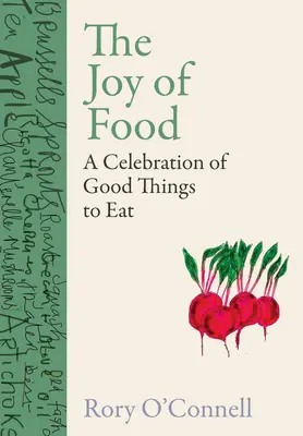 Die Freude am Essen: Ein Fest der guten Dinge zum Essen - The Joy of Food: A Celebration of Good Things to Eat