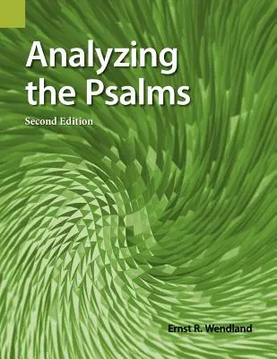 Analyse der Psalmen, 2. Auflage - Analyzing the Psalms, 2nd Edition