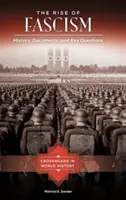 Der Aufstieg des Faschismus: Geschichte, Dokumente und Schlüsselfragen - The Rise of Fascism: History, Documents, and Key Questions
