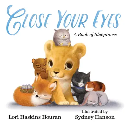 Mach die Augen zu: Ein Buch über Schläfrigkeit - Close Your Eyes: A Book of Sleepiness